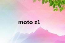 moto z1